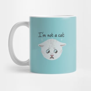 I'm Not A Cat Mug